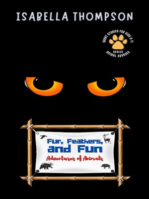 cover image of Fur, Feathers, and Fun-Adventures of Animals